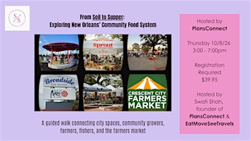 Soil to Supper: Exploring New Orleans’ Community Food System