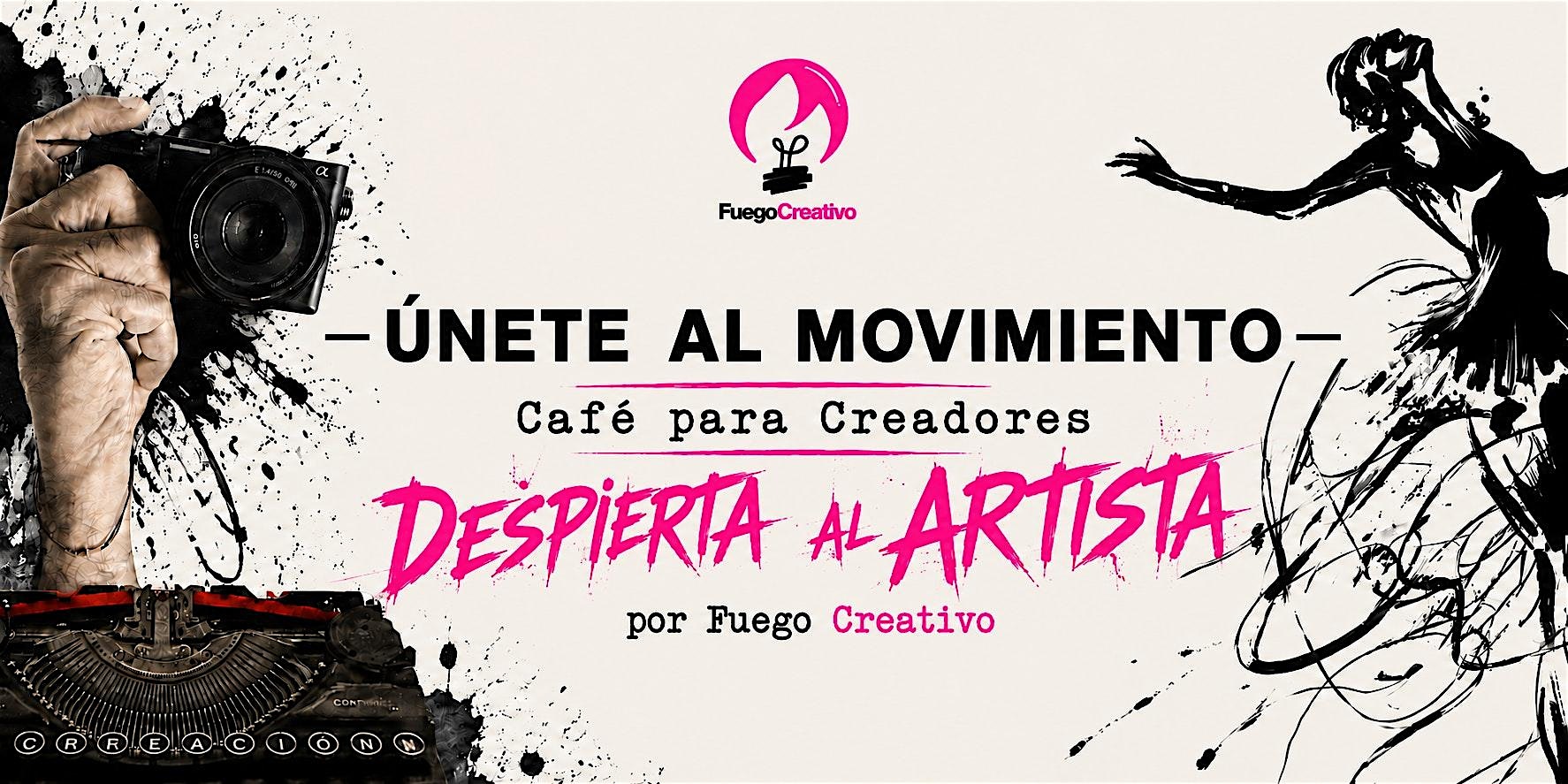 FUEGO CREATIVO ✦ CAFÉ PARA CREADORES ✦ DESPIERTA AL ARTISTA ✦