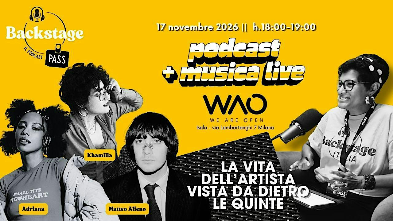 BackstagePASS_il podcast dal vivo con Adriana, Matteo Alieno e Khamilla