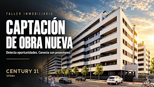 Taller práctico: Captación y comercialización de obra nueva