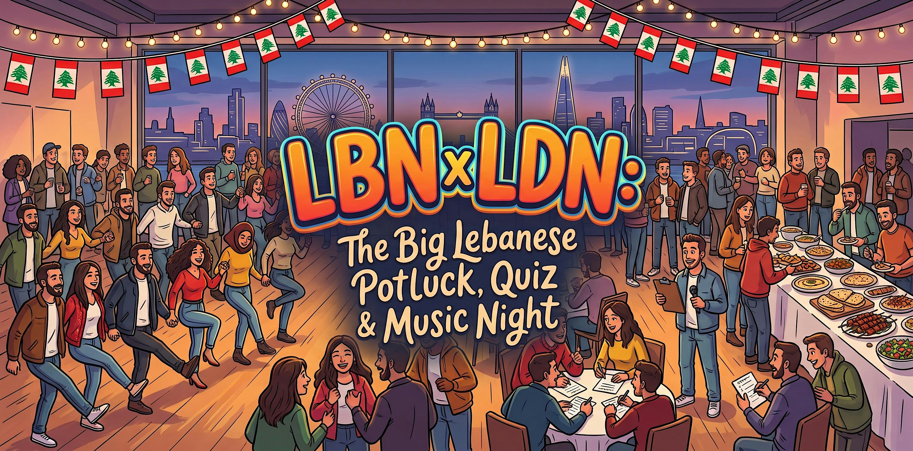 LBN x LDN: The Big Lebanese Potluck, Quiz & Music Night