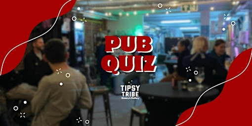 Pub Quiz at Tipsy Tribe Brewery & Distillery