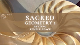 Sacred Geometry 1: Setting Temple Space ✨