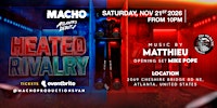 MACHO | HEATED RIVALRY at HERETIC