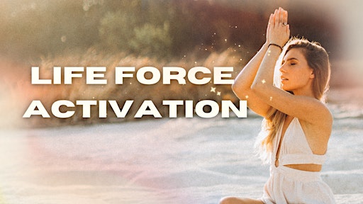 Life Force Activation