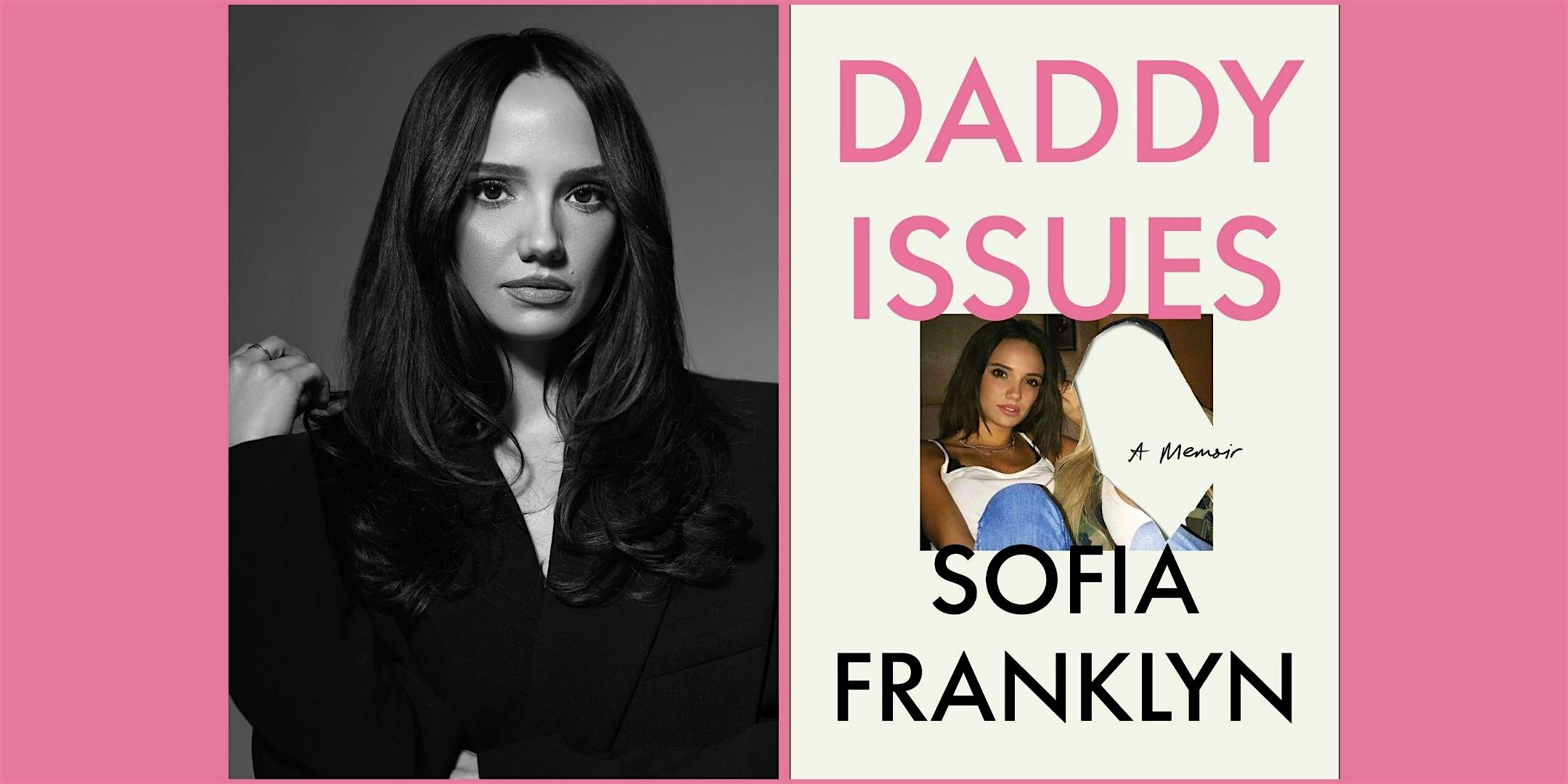 Daddy Issues: “Call Her Daddy” co-creator Sofia Franklyn reclaims her story