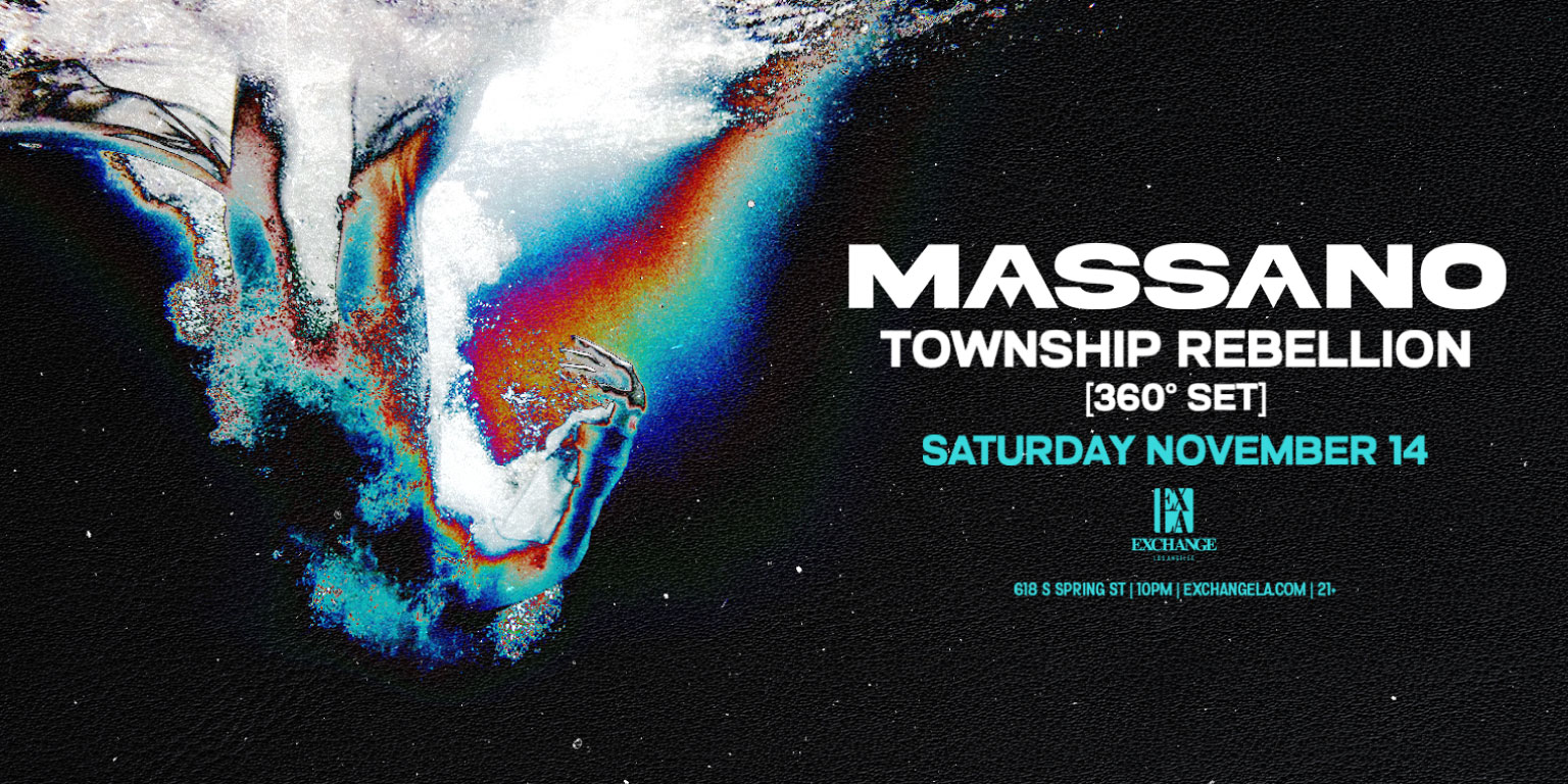 Massano with Special Guest: Township Rebellion [360° Set]
