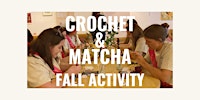 Matcha and Crochet activity