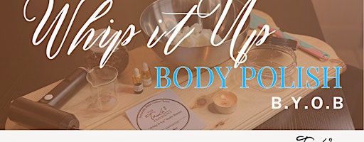 Whip It Up Body Polish (Non-Refundable)