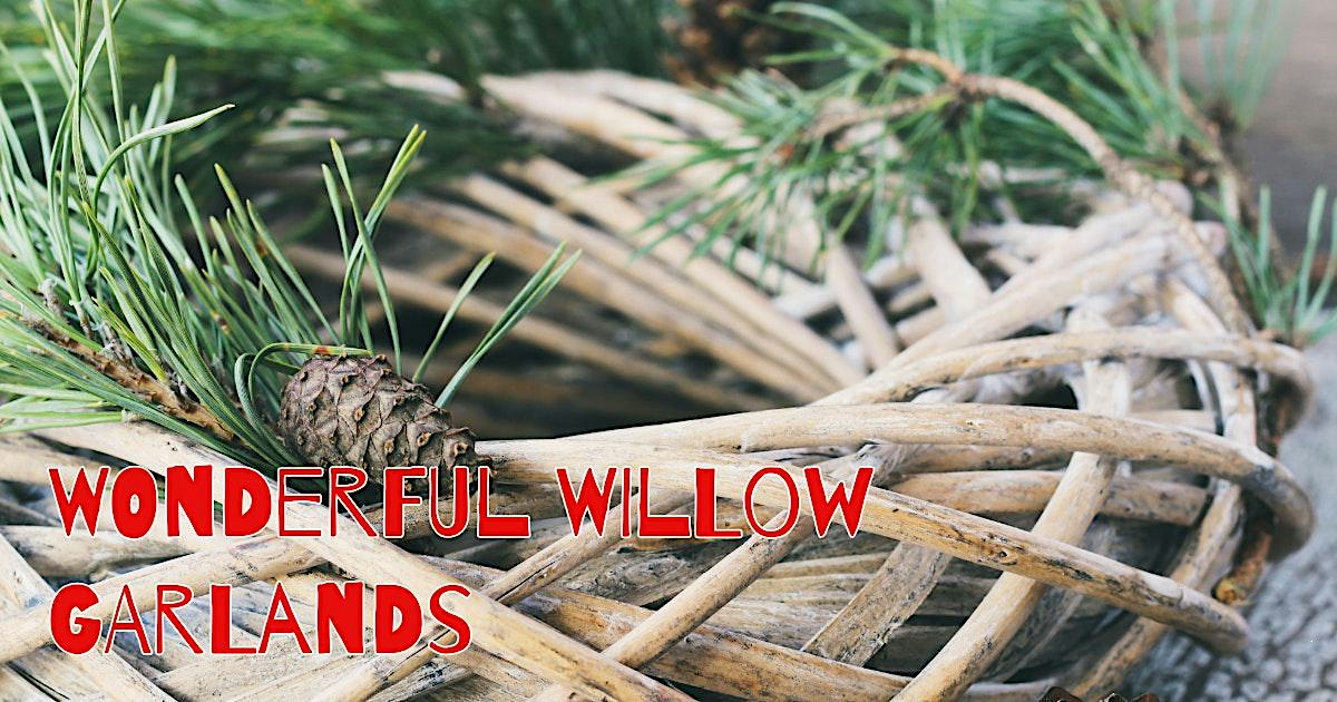 Wonderful Willow Garlands - Adult event