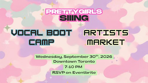 Pretty Girls Siiing: Vocal Boot Camp & Artist Marketplace