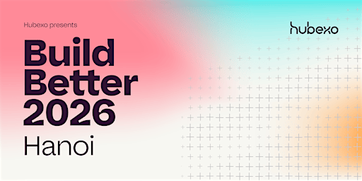 Build Better Hanoi 2026