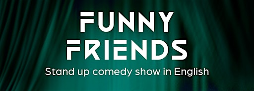 Funny Friends Stand Up Comedy Showcase