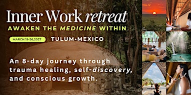 Inner work Retreat Tulum • Mexico 2027