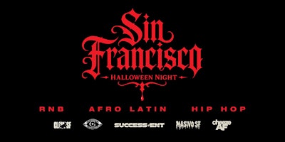 SIN FRANCISCO: WHERE ANGELS LOSE THEIR HALOS AND SINNERS TAKE OVER THE CITY