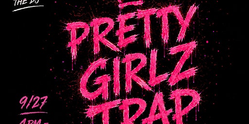 Pretty Girlz Trap
