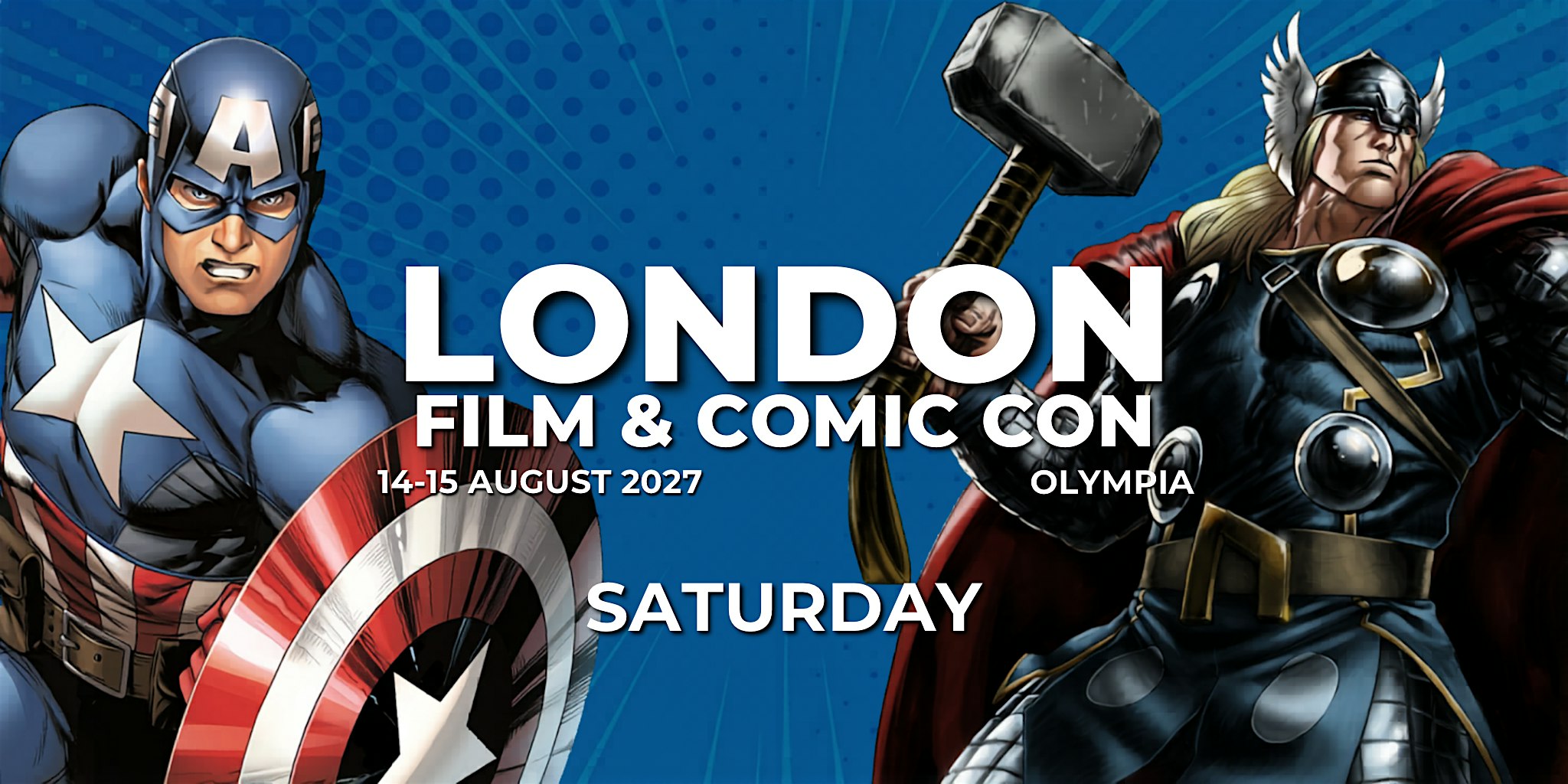 London Film & Comic Con 2027 - Saturday