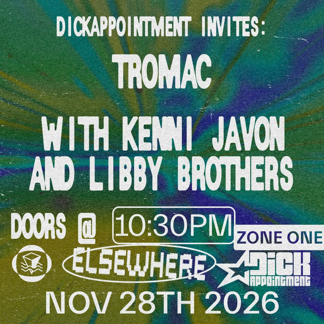 DICKAPPOINTMENT INVITES: TROMAC With Kenni Javon and Libby Brothers