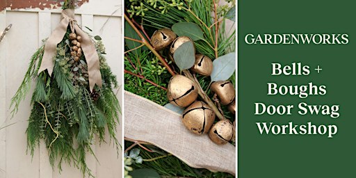 Bells + Boughs Door Swag Workshop at GARDENWORKS North Shore