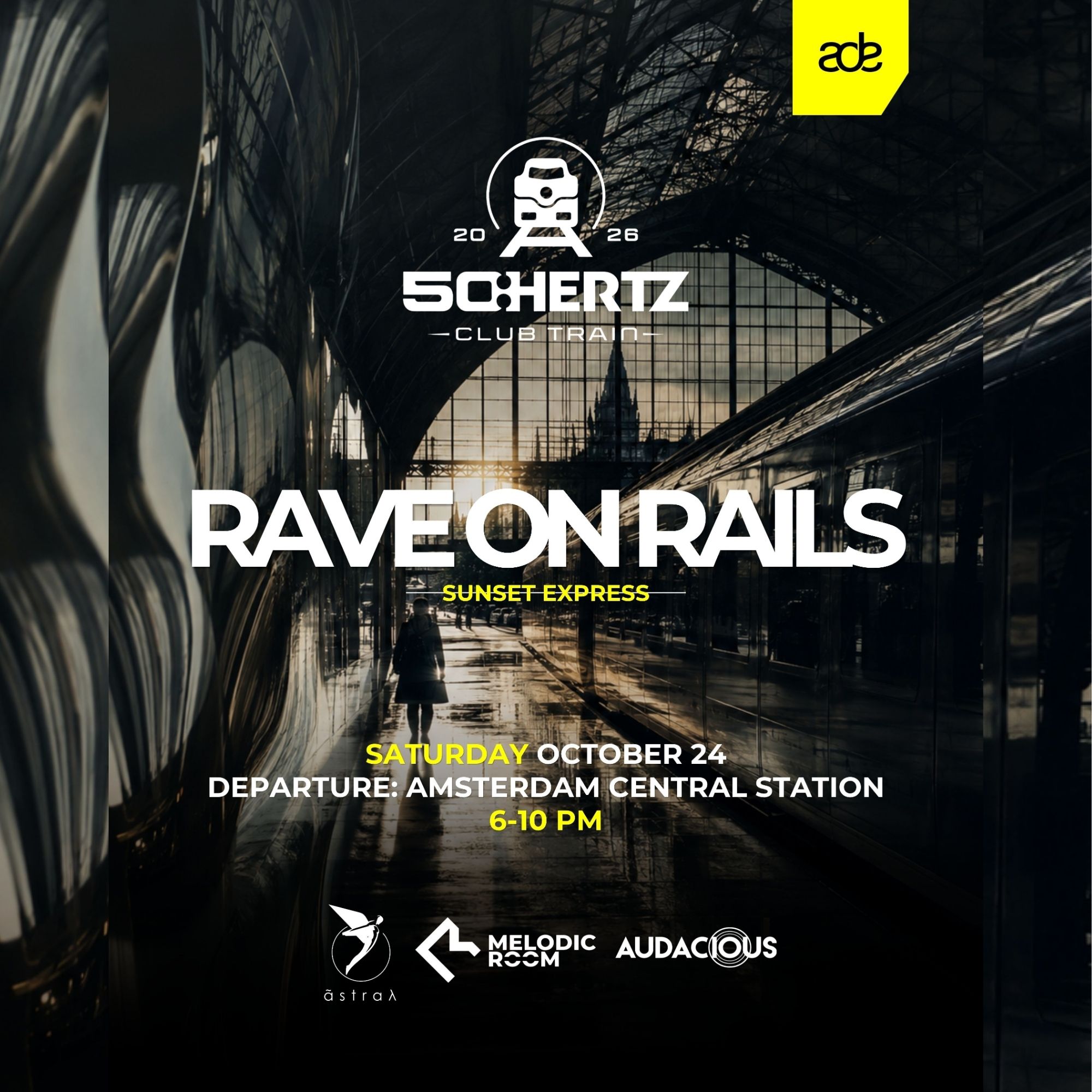 RAVE on RAILS - Sunset Express by Astral Records x Audacious x Melodic Room