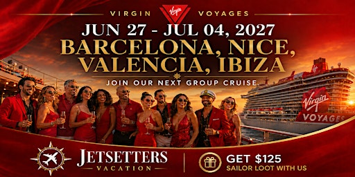 Virgin Voyages Group Cruise to Barcelona, Nice, Valencia and Ibiza