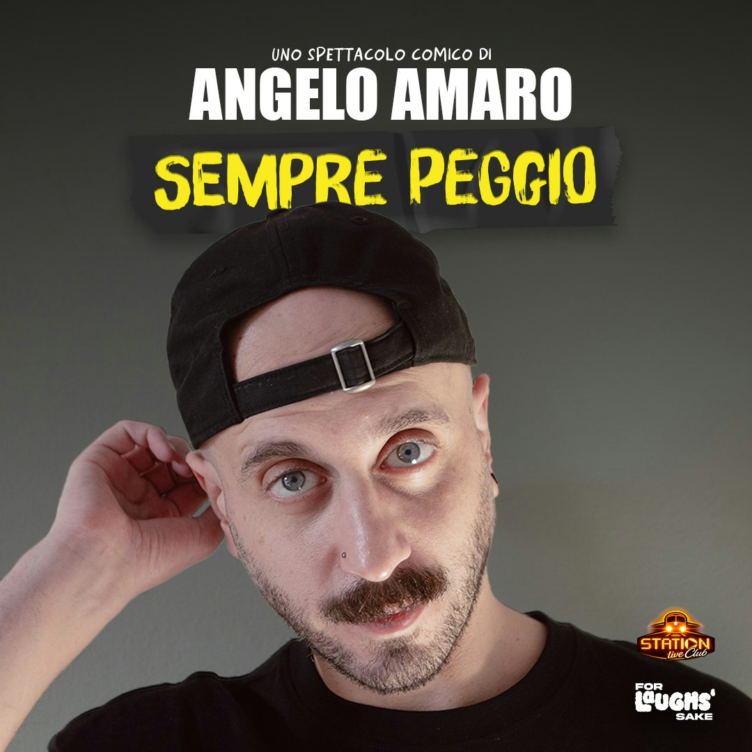 Angelo Amaro - SEMPRE PEGGIO @Station Club - Paderno Dugnano (MI)