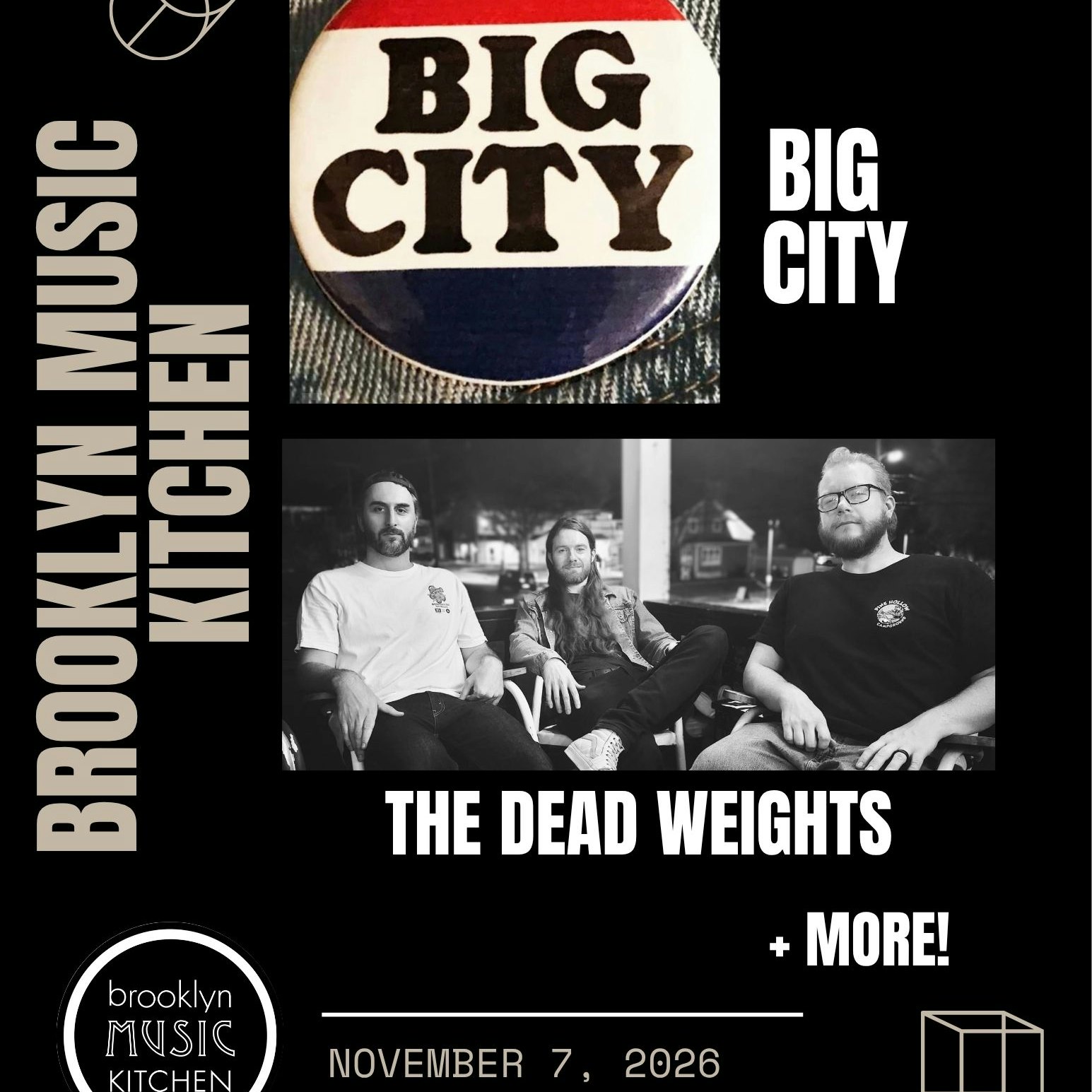 The Dead Weights, Big City + MORE!