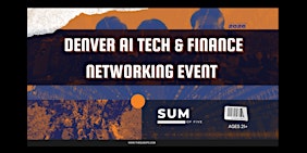 Denver AI Tech & Finance Networking Event