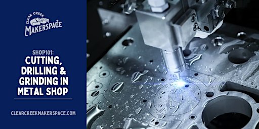 Cutting, Drilling & Grinding - Metal Shop w/ Ben