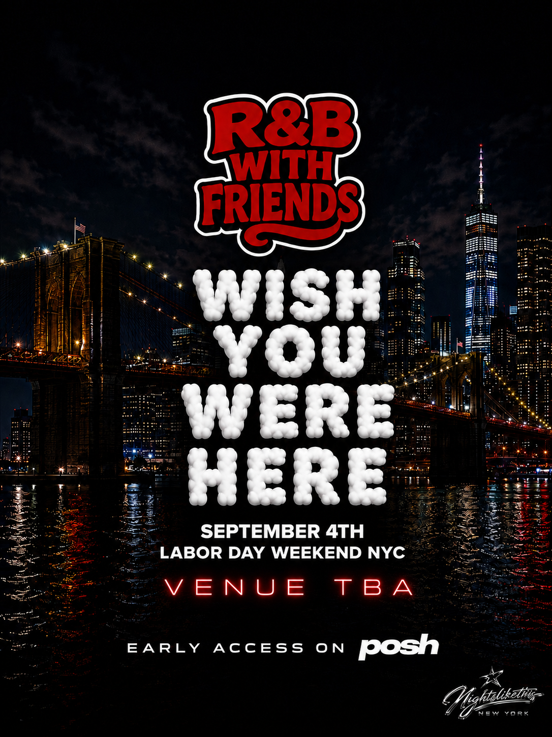 R&B WITH FRIENDS: WISH YOU WERE HERE NY