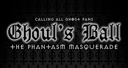 Ghoul's Ball Phantasm Masquerade October 4, 2026