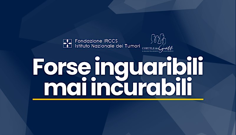 Forse inguaribili, mai incurabili