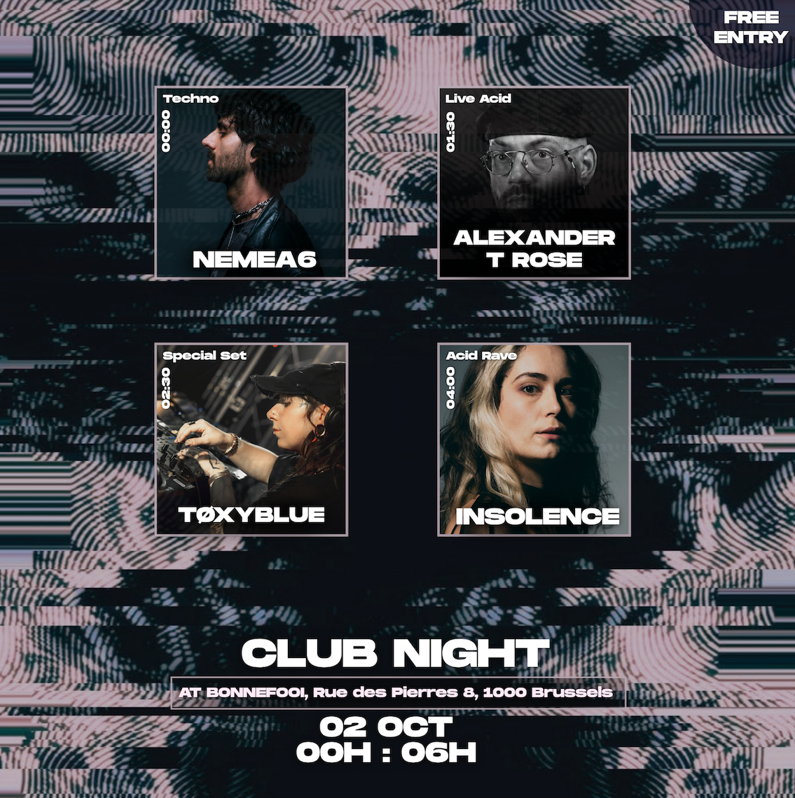 Techno Club Night with Insolence, Alexander T Rose, Toxyblue, Nemea6