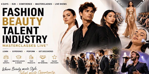 FASHION • BEAUTY • TALENT MASTERCLASSES LIVE™ IN LAS VEGAS
