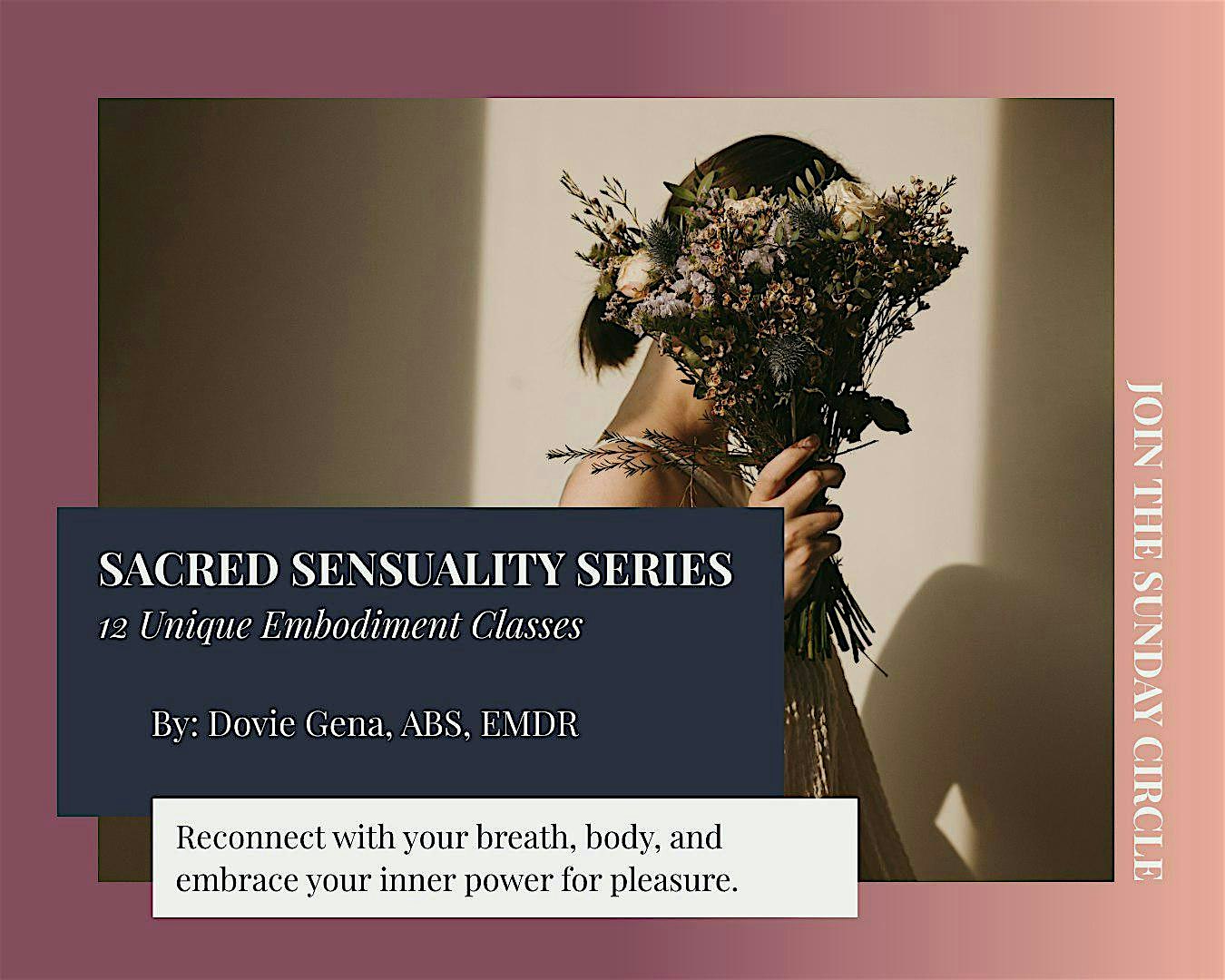 Sacred Sensuality Series | Women's Somatic Embodiment Circle