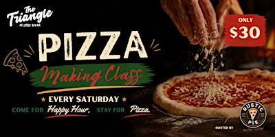 Saturday Night Pizza Making Class at The Triangle