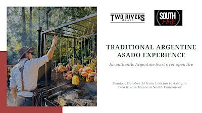 Two Rivers x South Fire Traditional Argentine Asado Experience