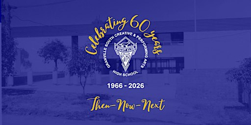 Granville South Creative & Performing Arts High School - 60th Anniversary