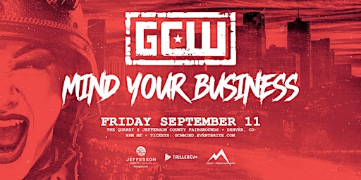 GCW Presents "Mind Your Business"
