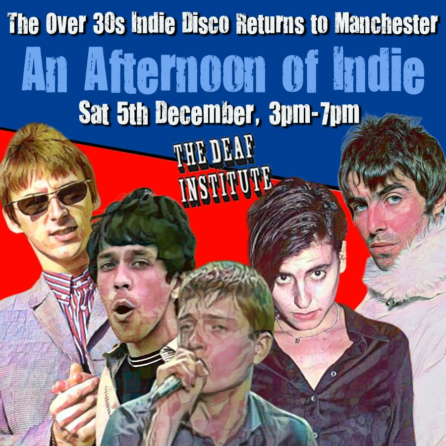 An Afternoon of Indie MANCHESTER (Over 30s Only)