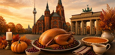 Thanksgiving - Berlin Edition