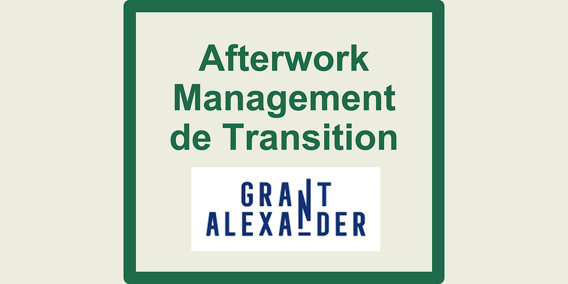Afterwork Management de Transition chez Grant Alexander