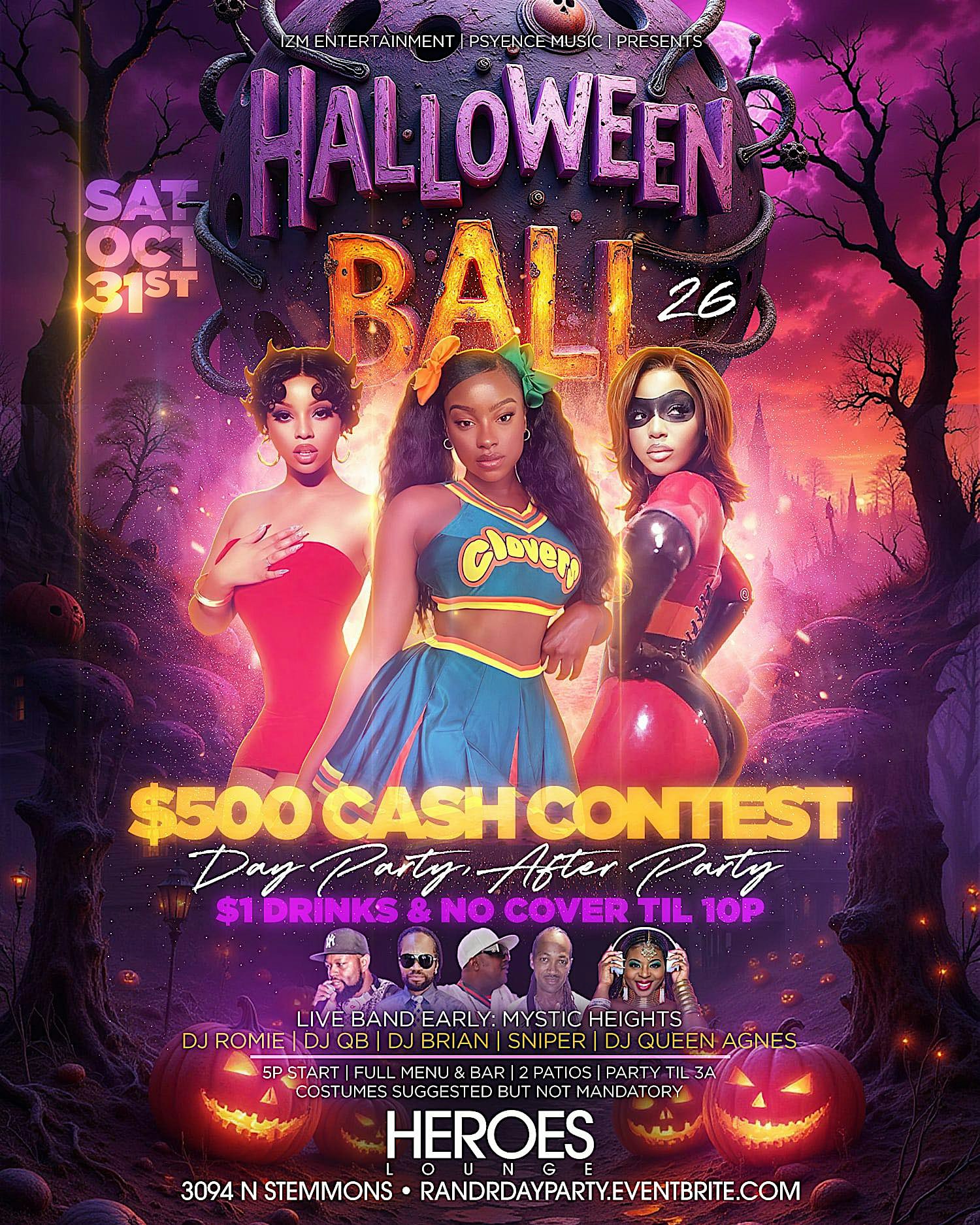 HALLOWEEN BALL | $500 Cash Contest •Day Party •After Party
