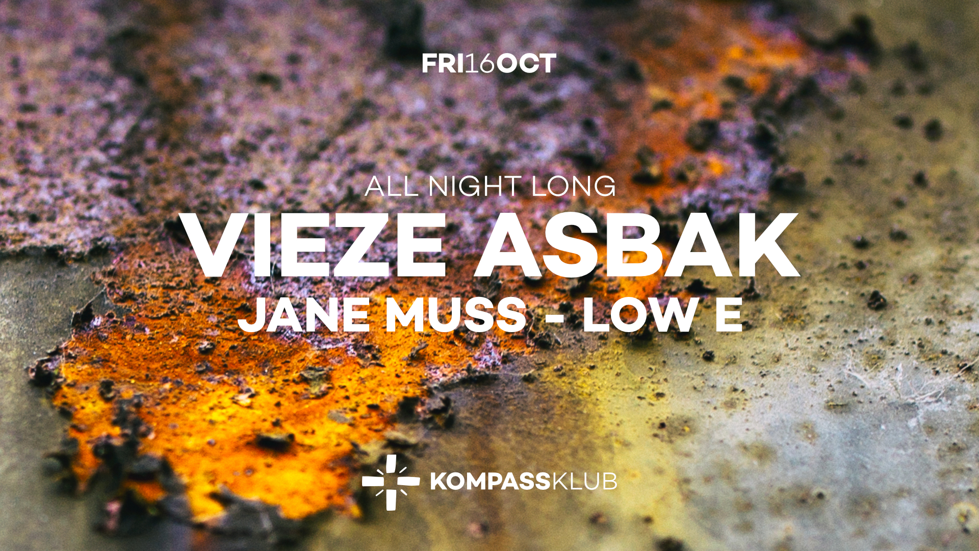 Vieze Asbak at Kompass (ALL NIGHT LONG)