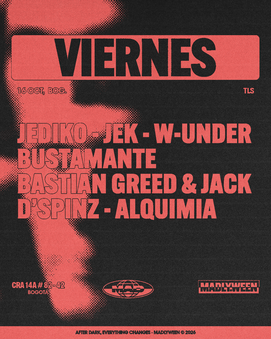 TLS: JEDIKO / JEK / W-UNDER / BUSTAMANTE / BASTIAN GREED & JACK D'SPINZ / ALQUIMIA