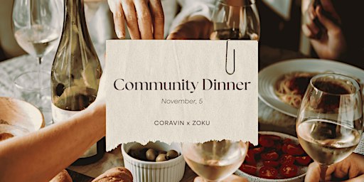 Coravin x Zoku: Community Dinner