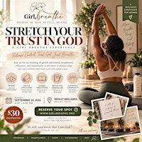Stretch Your Trust in God: A Girl Breathe Experience