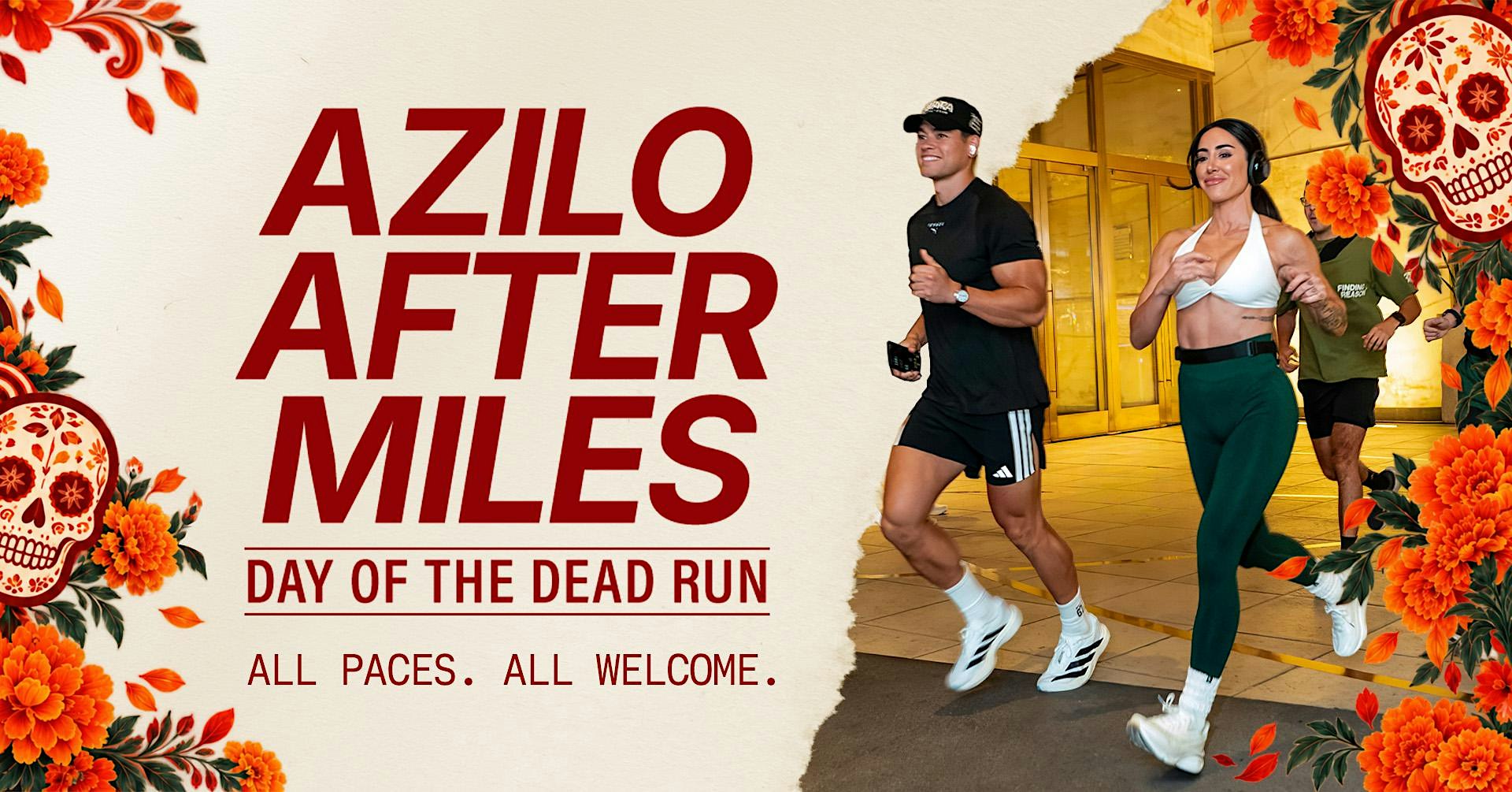 AZILO AFTER MILES - DAY OF THE DEAD RUN | Mon, Nov 2