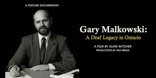 Gary Malkowski: A Deaf Legacy in Ontario