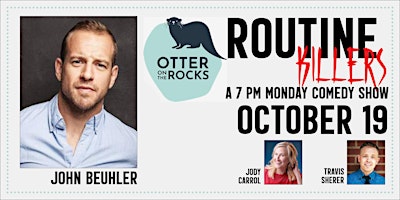 Comedy! Routine Killers: John Buehler!